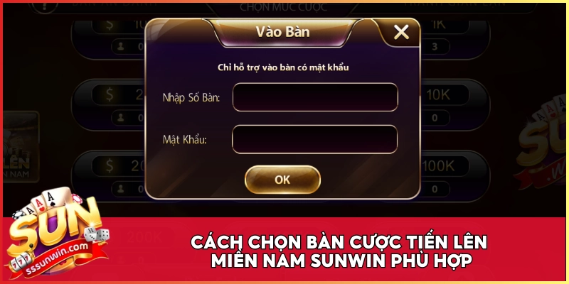 Cách chọn bàn cược Tiến Lên Miền Nam Sunwin phù hợp