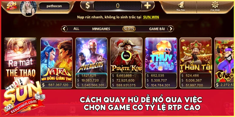 Cách quay hũ dễ nổ qua việc chọn game có tỷ lệ RTP cao