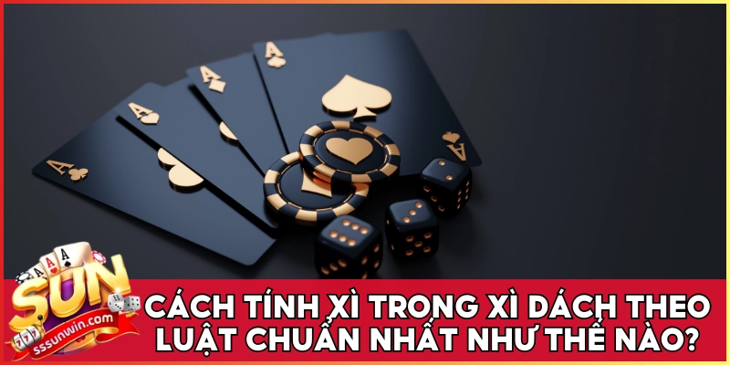 Cách tính xì trong Xì Dách