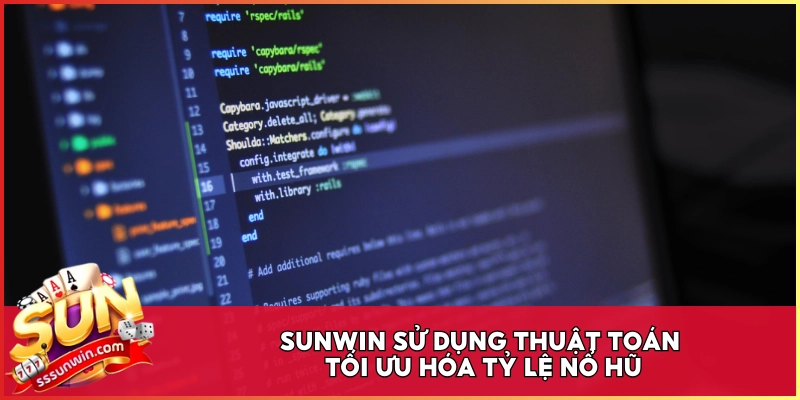 Sunwin sử dụng thuật toán tối ưu hóa tỷ lệ Nổ Hũ