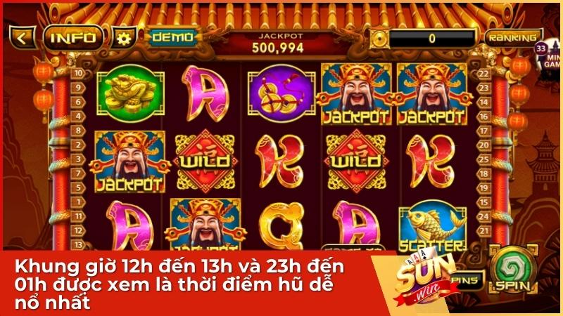 Game Nổ Hũ Thần Tài Sunwin - Game Slot Chiêu Tài Lộc, Nổ Jackpot Tiền Tỷ 3 Khung giờ 12h đến 13h và 23h đến 01h được xem là thời điểm hũ dễ nổ nhất