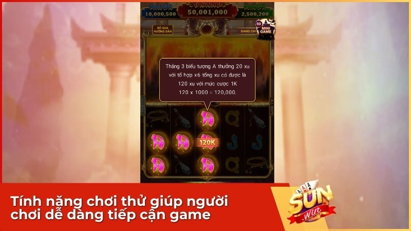 Hướng Dẫn Chơi Game Nổ Hũ Tây Du Thần Khí Sunwin: Bí Kíp Săn Hũ Grand 3 Tính năng chơi thử của game Tây Du Thần Khí giúp người chơi dễ dàng tiếp cận