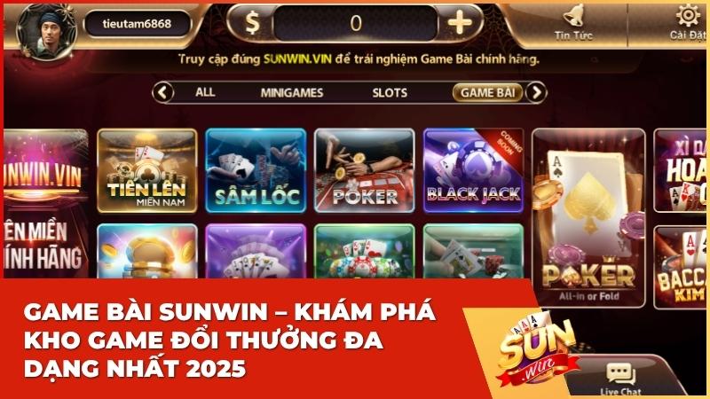 Game Bài Sunwin – Khám Phá Kho Game Đổi Thưởng Đa Dạng Nhất 2025 6 Game Bài Sunwin – Khám Phá Kho Game Đổi Thưởng Đa Dạng Nhất 2025