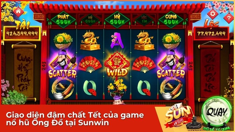 Hướng Dẫn Chơi Game Nổ Hũ Ông Đồ Sunwin: Tuyệt Chiêu Săn Hũ "Phát - Tài" 1 Giao diện đậm chất Tết Việt Nam của game nổ hũ Ông Đồ tại Sunwin